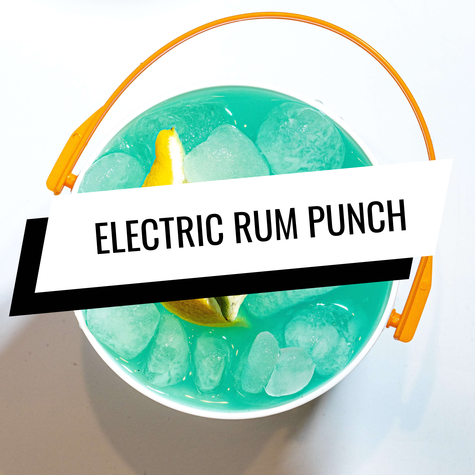 ELECTRIC RUM PUNCH