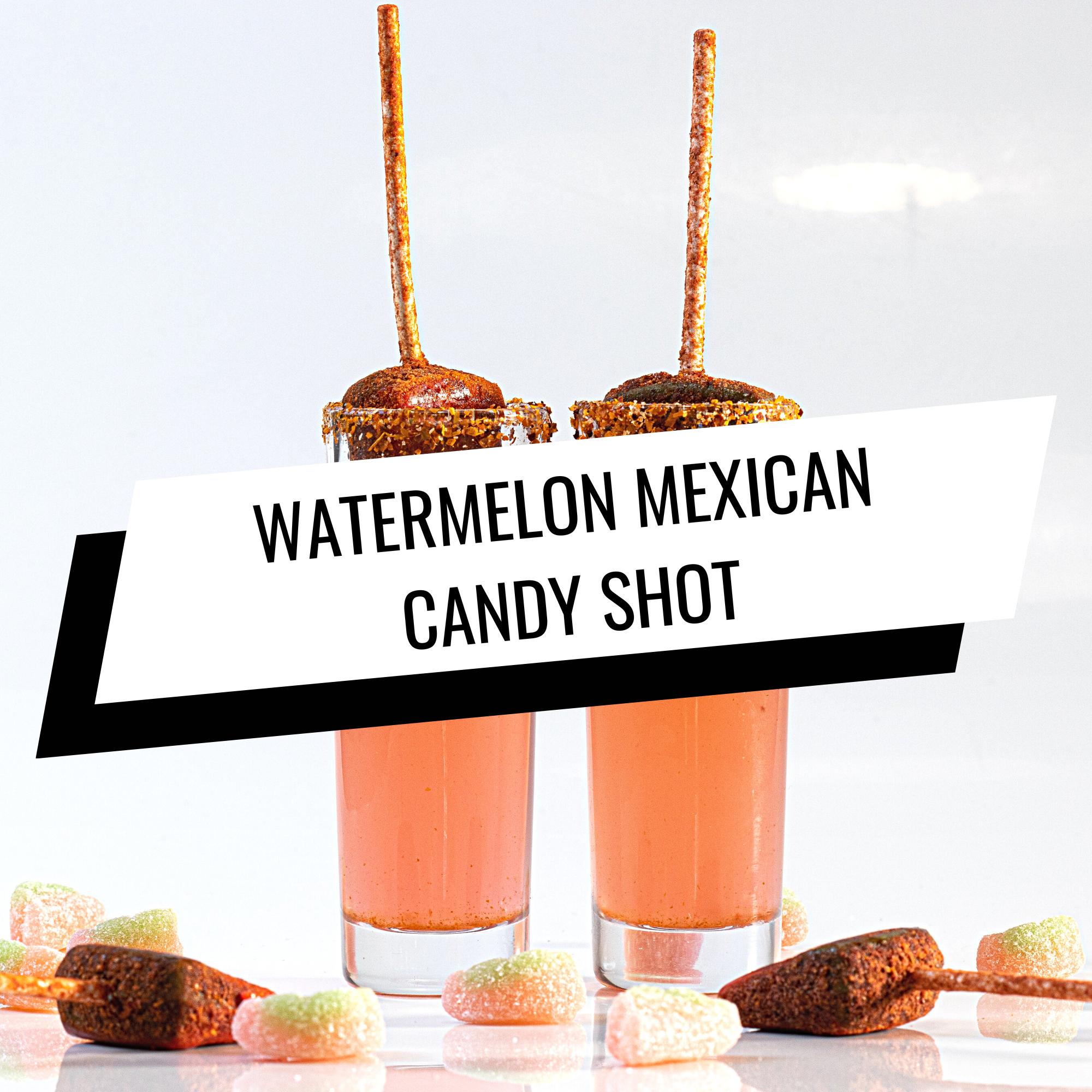 Watermelon Mexican candy shot