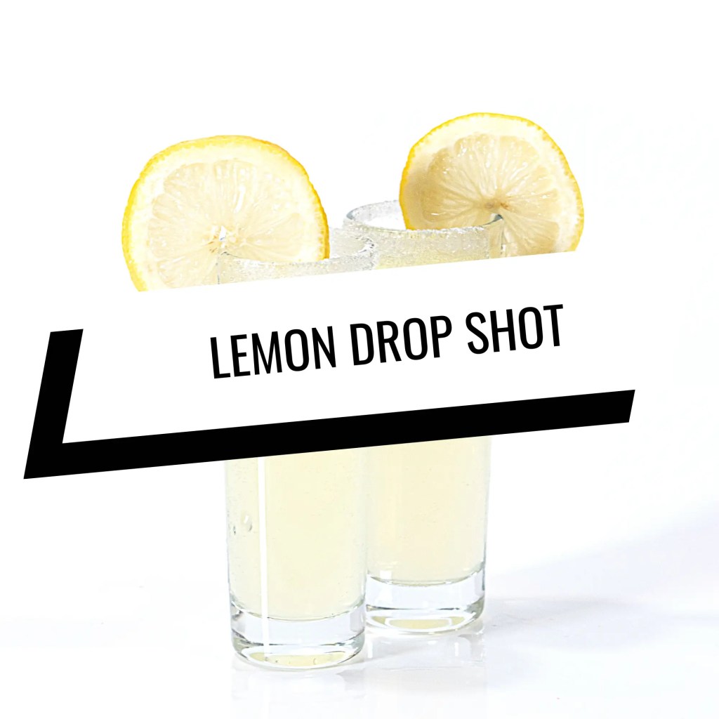 lemon drop shot