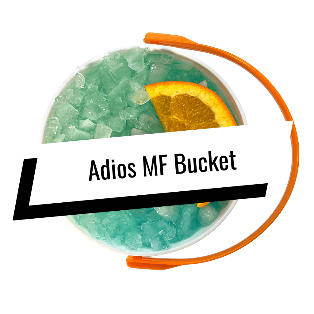 Adios MF drink Bucket Recipe