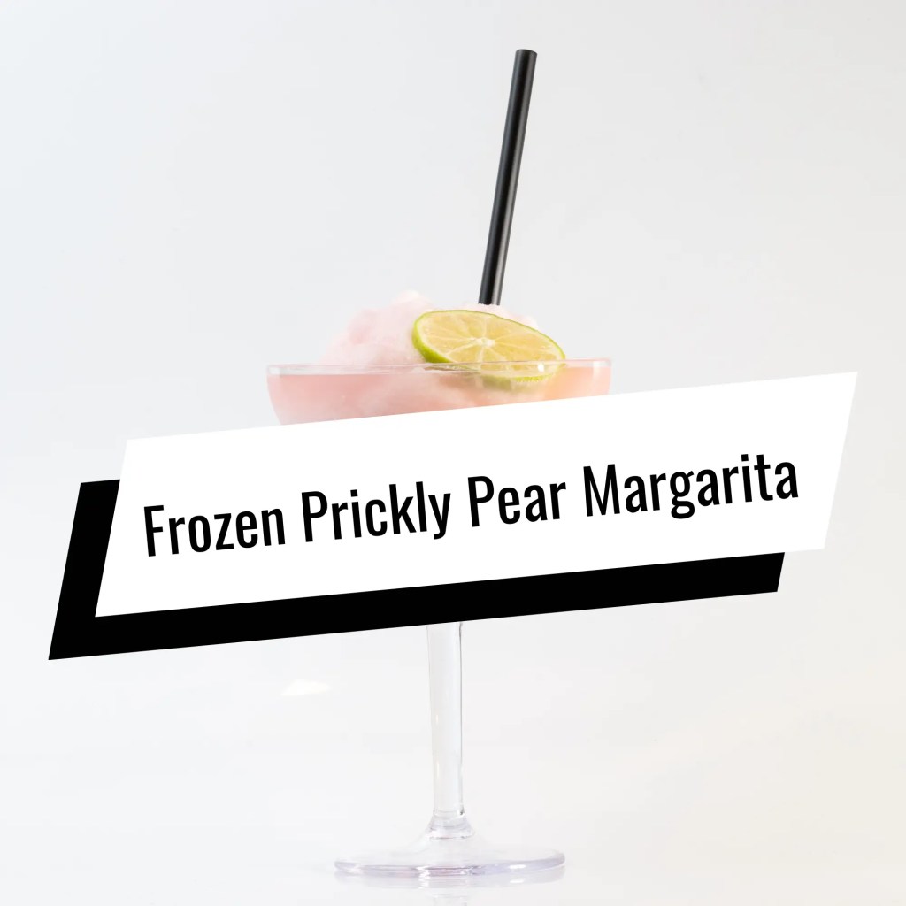 Frozen Prickly Pear Margarita