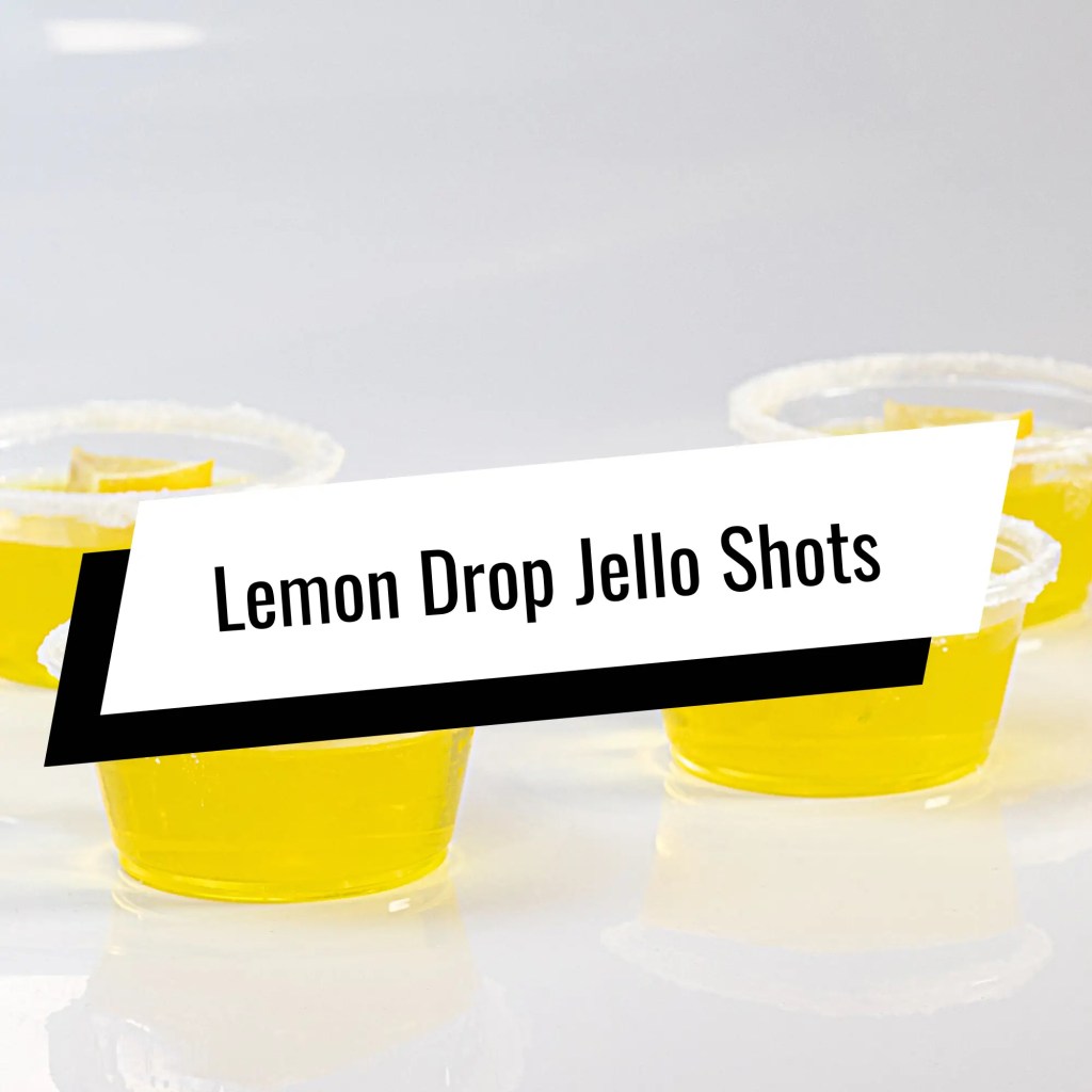 Lemon Drop Jello Shot
